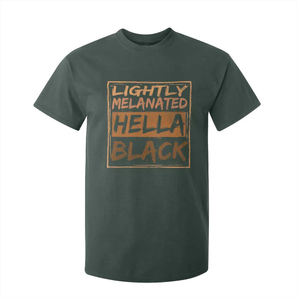 Lightly Melanated Hella Black T Shirt For Kid Melanin African Pride Black History