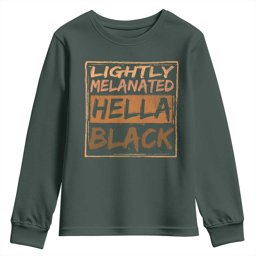 Lightly Melanated Hella Black Youth Sweatshirt Melanin African Pride Black History