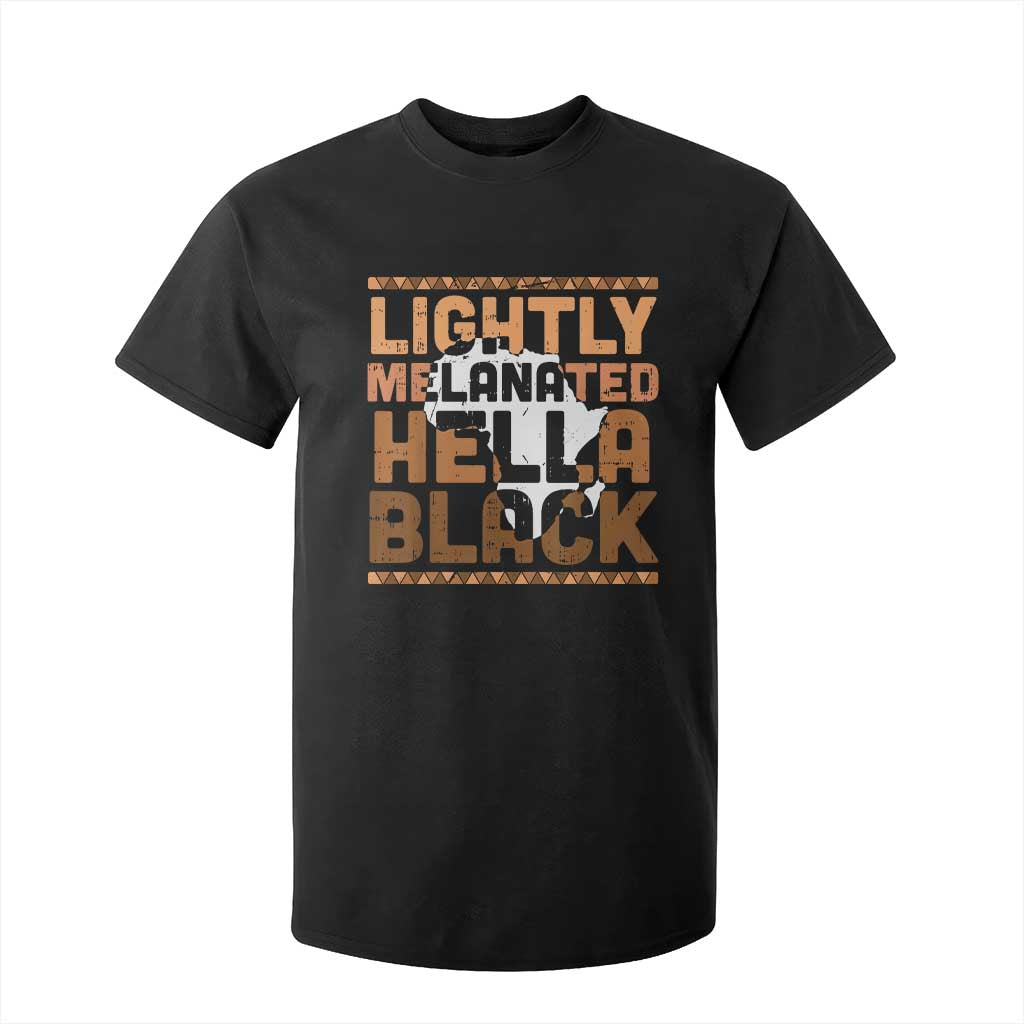 Lightly Melanated Hella Black T Shirt For Kid Melanin African Pride Map Black History