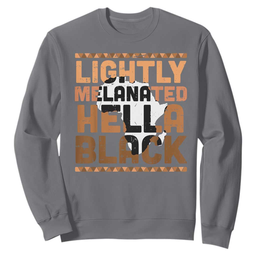 Lightly Melanated Hella Black Sweatshirt Melanin African Pride Map Black History
