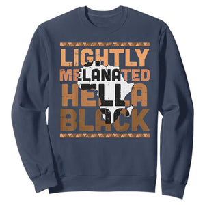 Lightly Melanated Hella Black Sweatshirt Melanin African Pride Map Black History