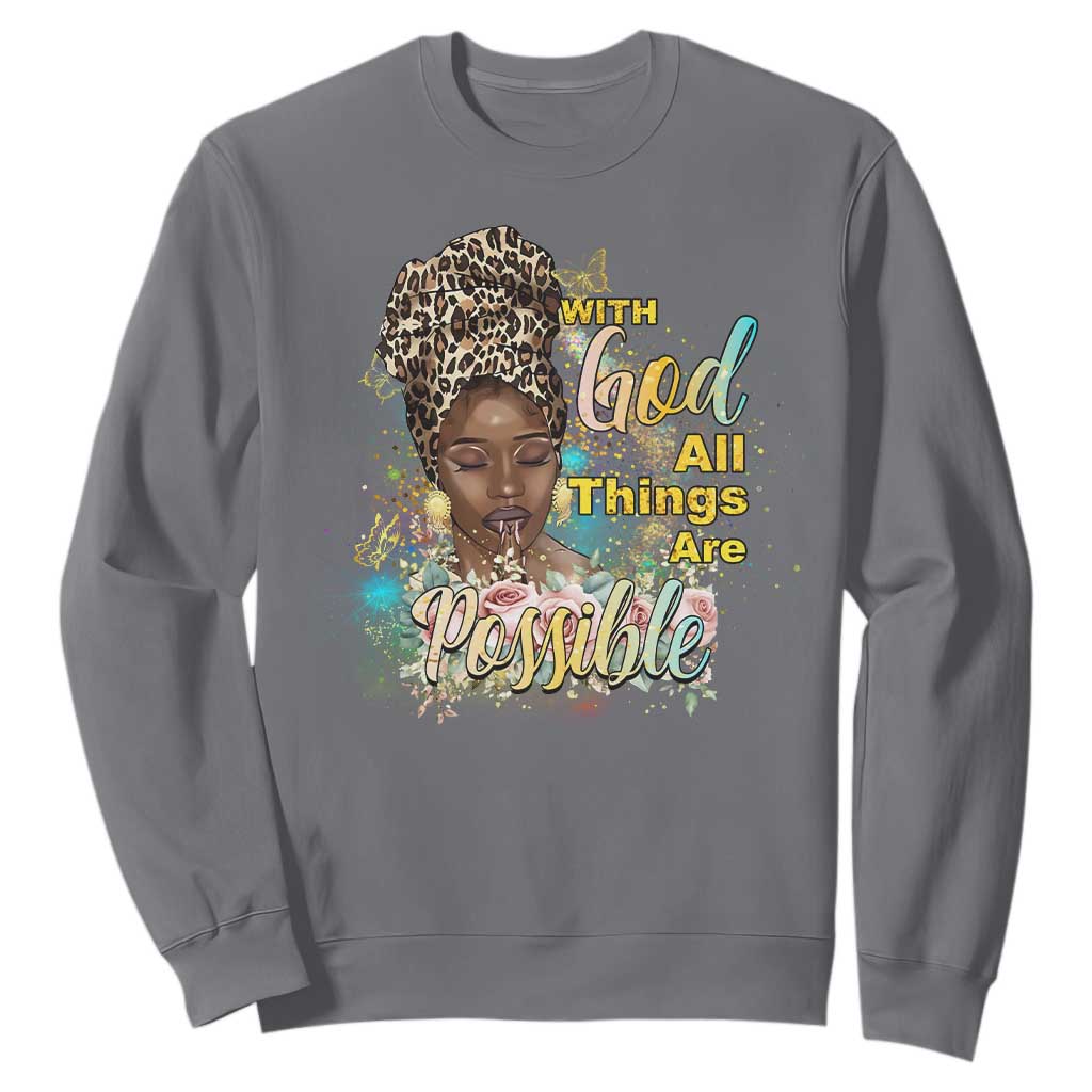 Christian African American Sweatshirt With God All Things Are Possible Black Prayer