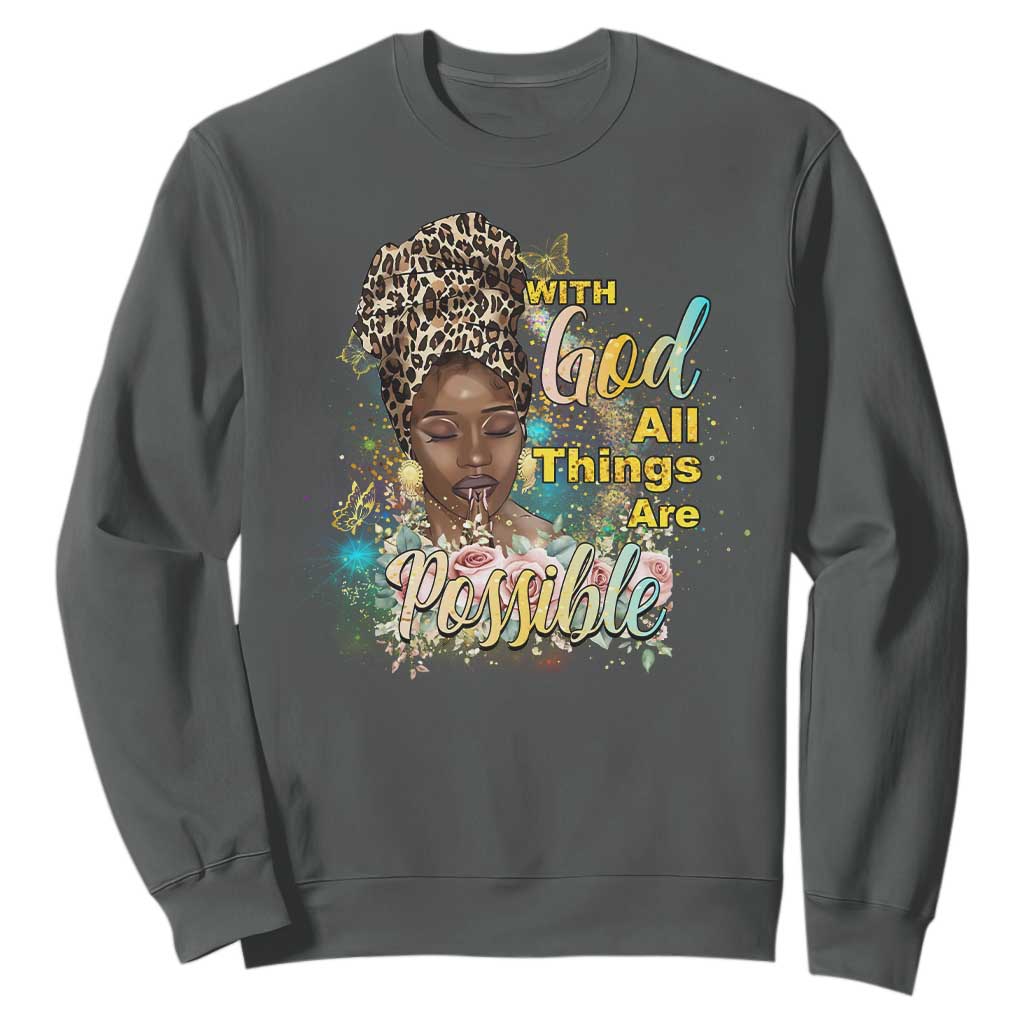 Christian African American Sweatshirt With God All Things Are Possible Black Prayer