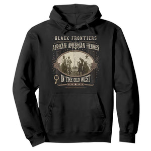 African American Cowboy Hoodie Black Frontiers African American Heroes In The Old West - African Pride