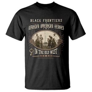 African American Cowboy T Shirt Black Frontiers African American Heroes In The Old West - African Pride