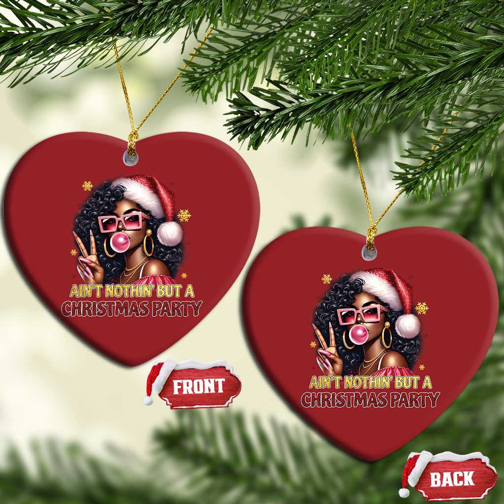 Funny Ain't Nothin' But A Xmas Party Christmas Ornament African American Christmas Black Melanin Santa Girl