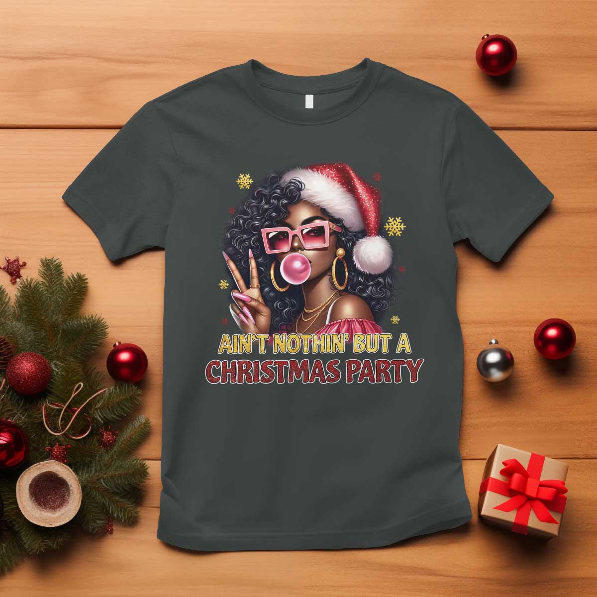 Funny Ain't Nothin' But A Christmas Party T Shirt African American Christmas Black Melanin Santa Gir