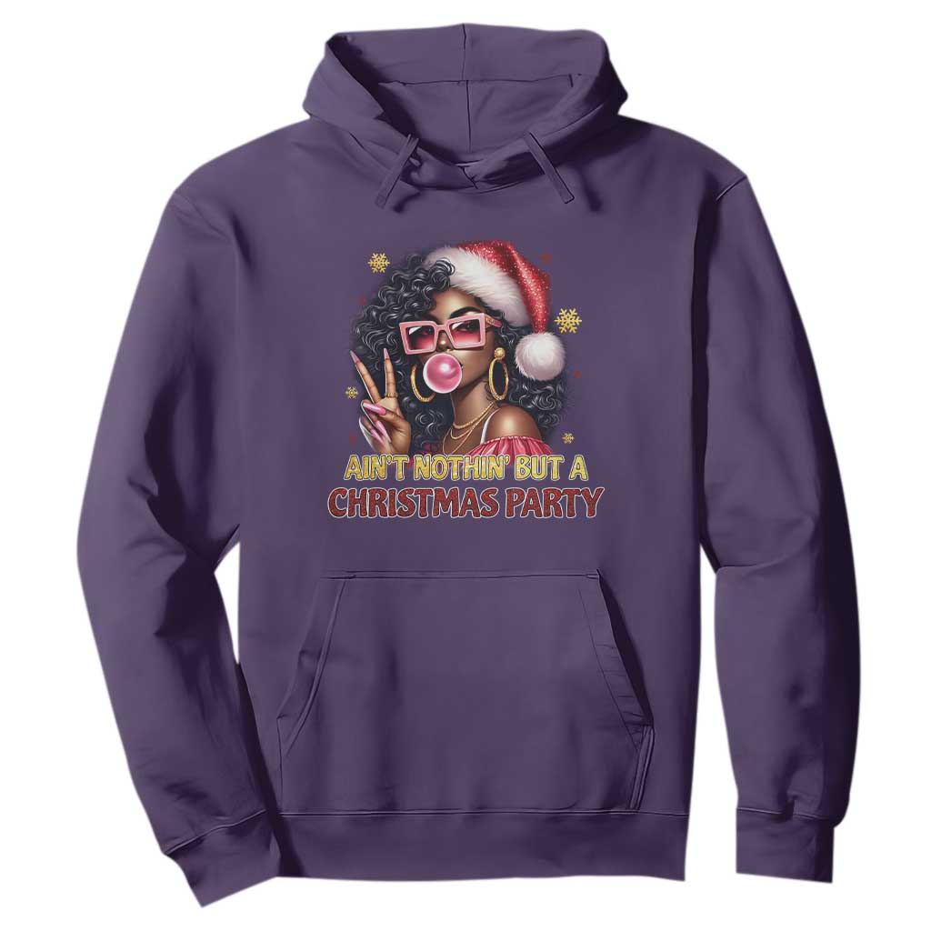 Funny Ain't Nothin' But A Christmas Party Hoodie African American Christmas Black Melanin Santa Gir