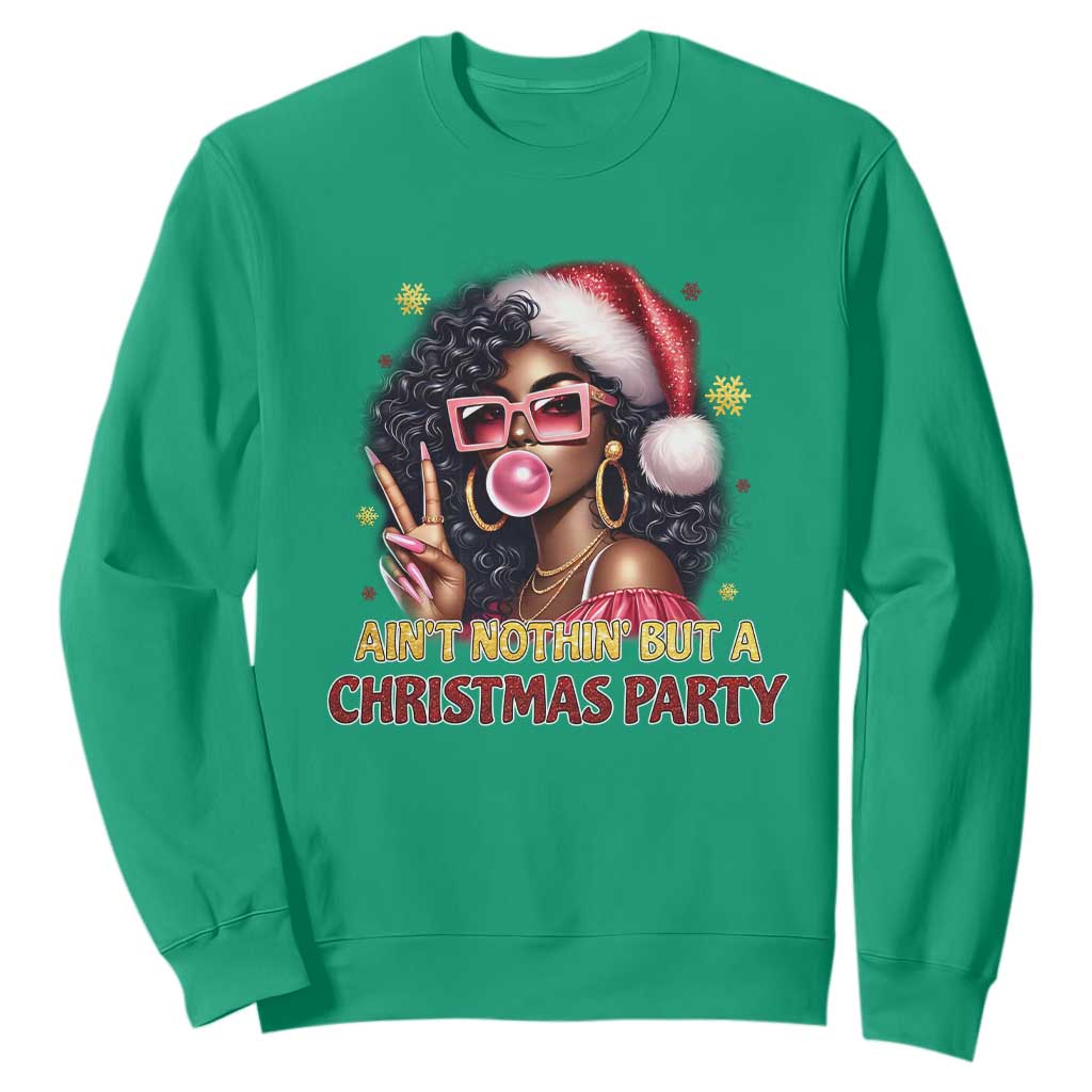 Funny Ain't Nothin' But A Christmas Party Sweatshirt African American Christmas Black Melanin Santa Gir