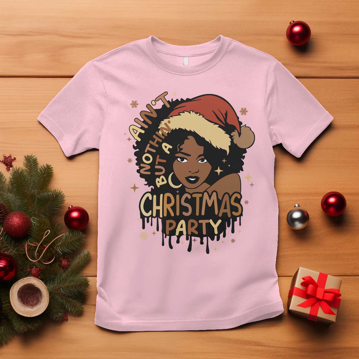 Funny Ain't Nothing But A Christmas Party T Shirt African American Christmas Santa Black Melanin Girl