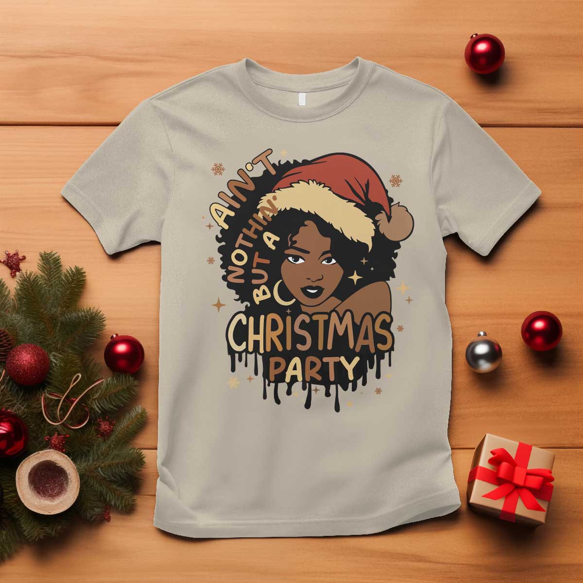 Funny Ain't Nothing But A Christmas Party T Shirt African American Christmas Santa Black Melanin Girl