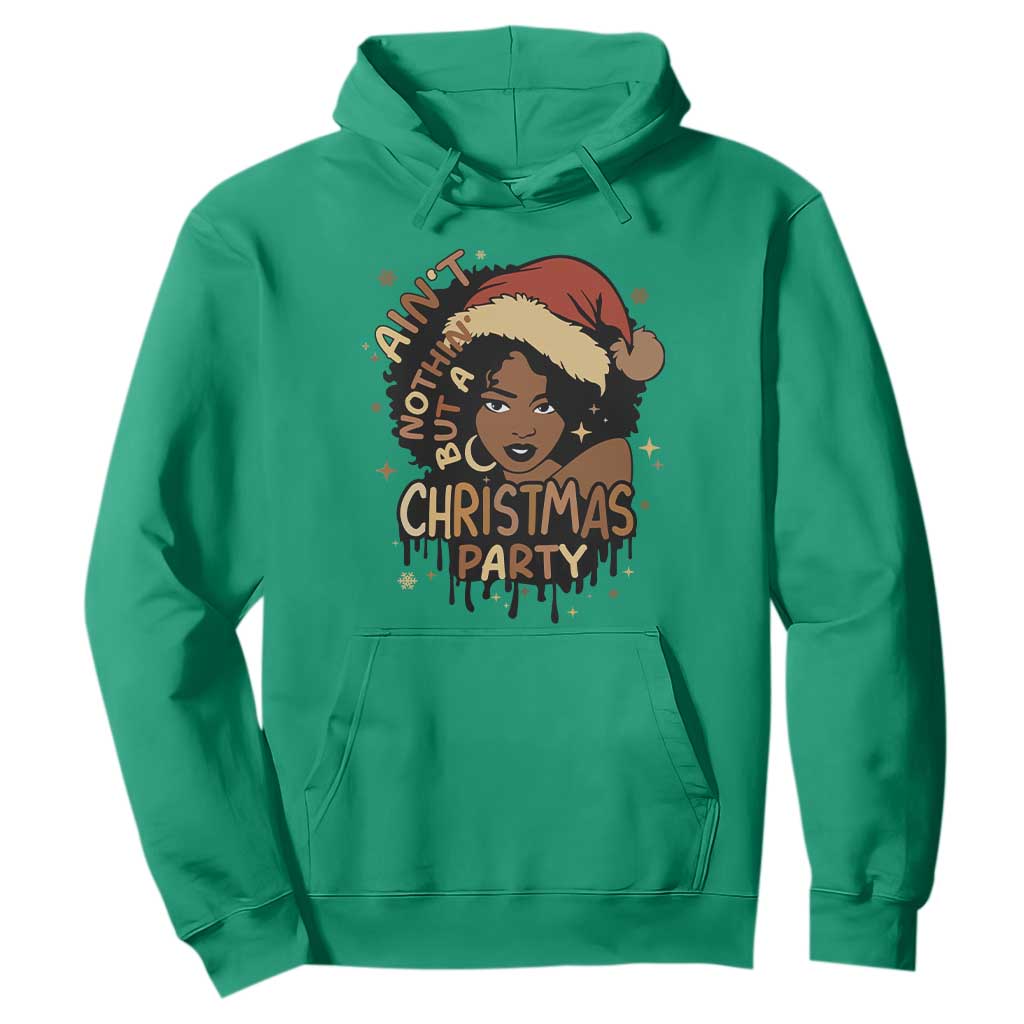 Funny Ain't Nothing But A Christmas Party Hoodie African American Christmas Santa Black Melanin Girl