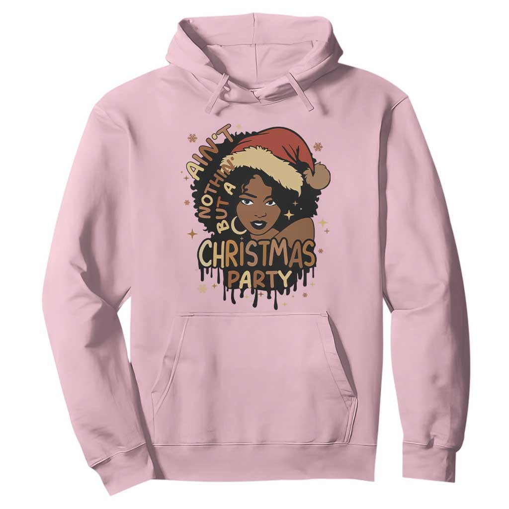 Funny Ain't Nothing But A Christmas Party Hoodie African American Christmas Santa Black Melanin Girl