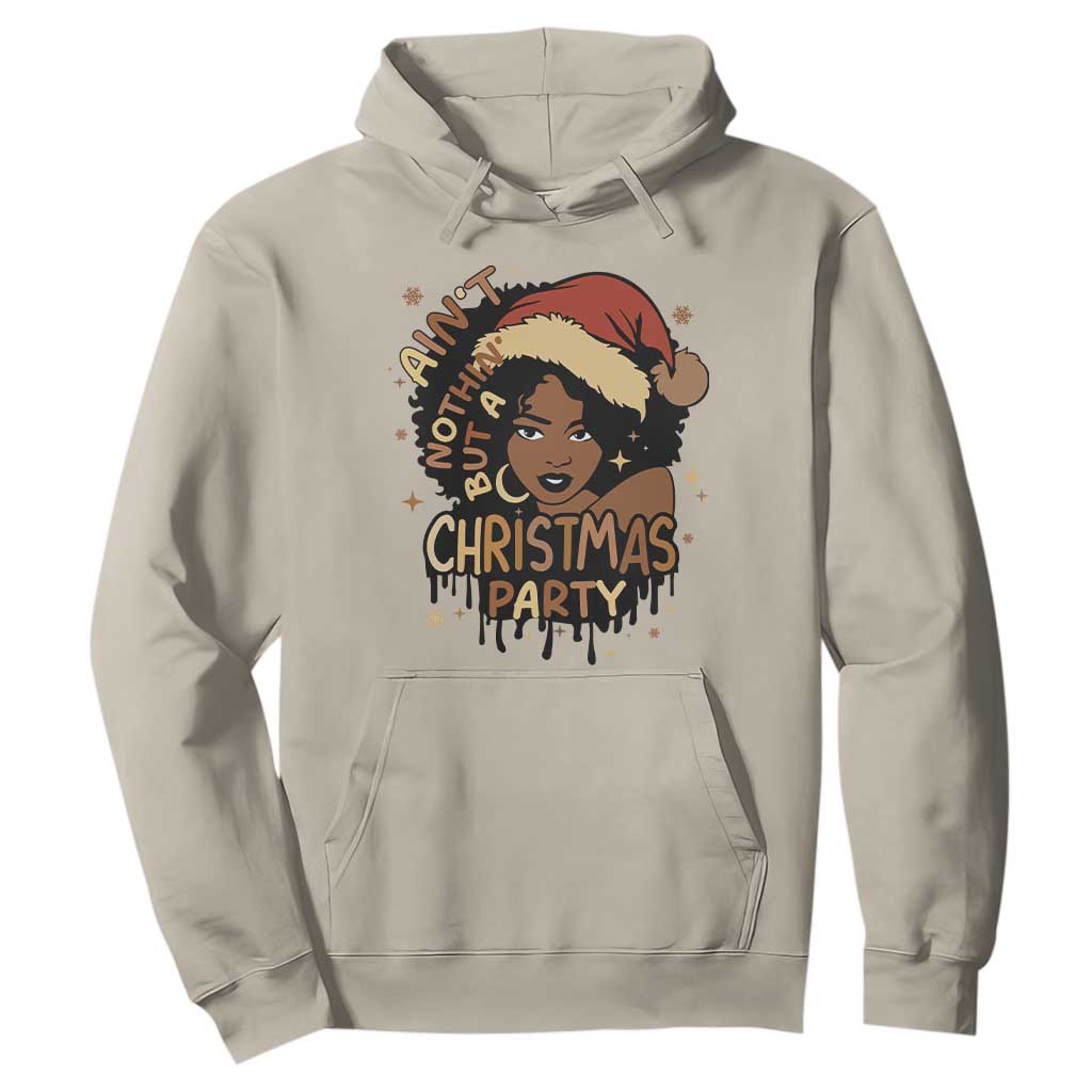 Funny Ain't Nothing But A Christmas Party Hoodie African American Christmas Santa Black Melanin Girl
