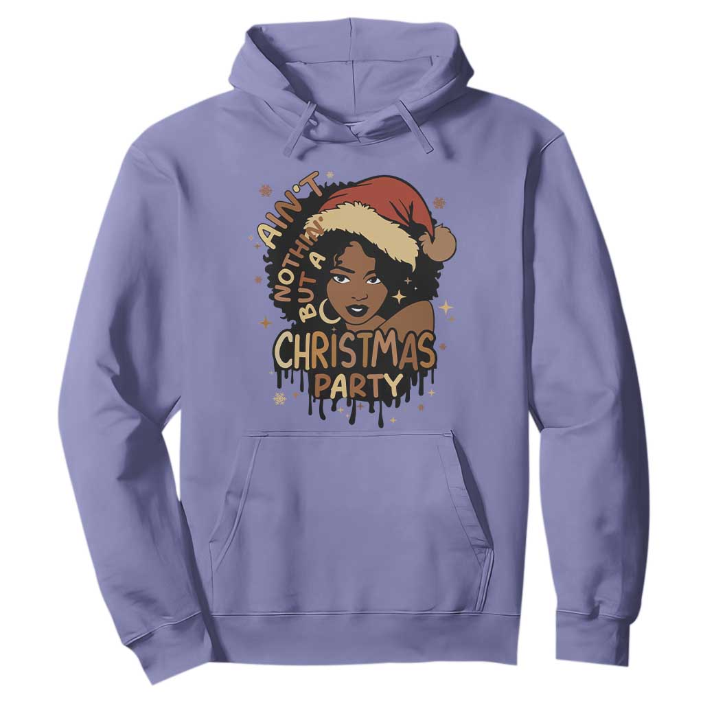 Funny Ain't Nothing But A Christmas Party Hoodie African American Christmas Santa Black Melanin Girl