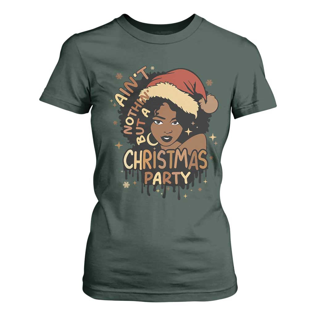 Funny Ain't Nothing But A Christmas Party T Shirt For Women African American Christmas Santa Black Melanin Girl