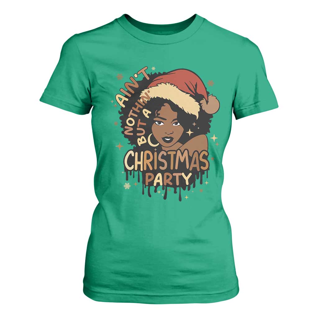 Funny Ain't Nothing But A Christmas Party T Shirt For Women African American Christmas Santa Black Melanin Girl