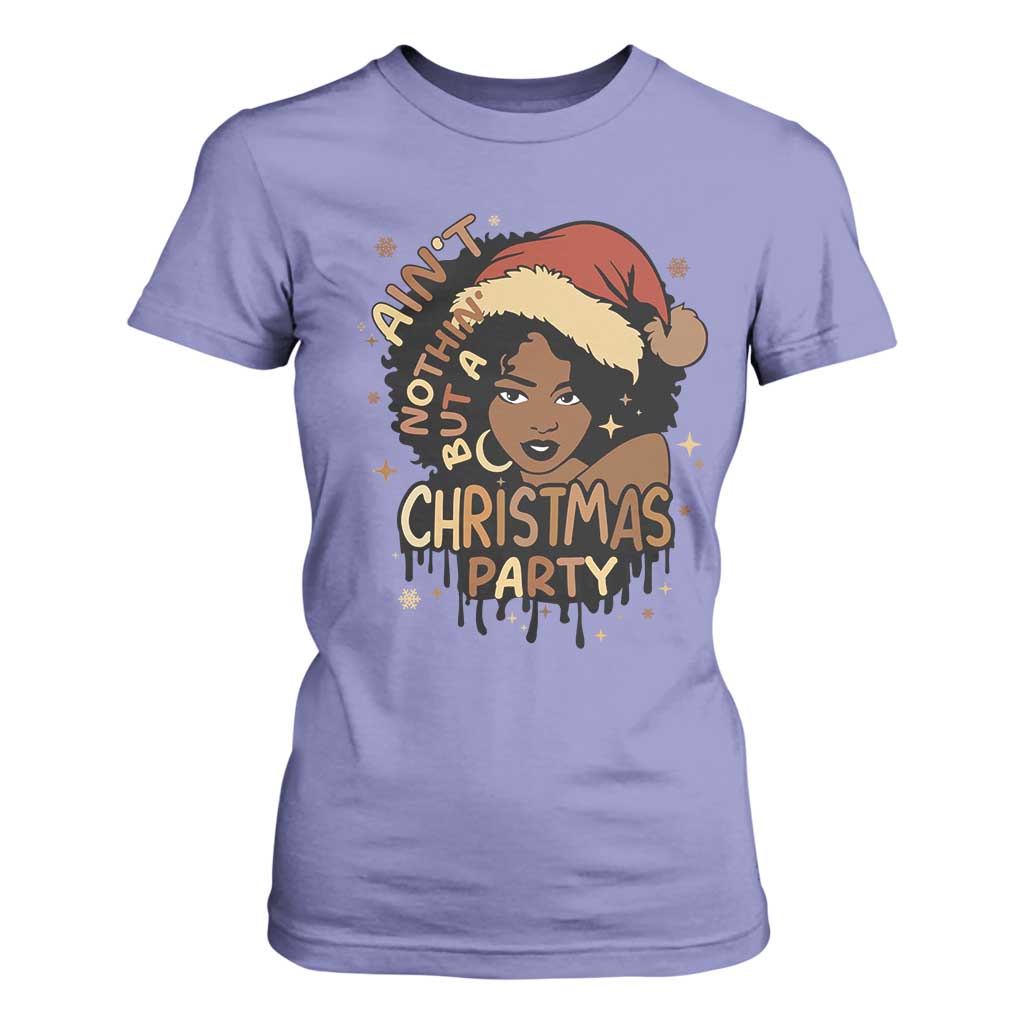 Funny Ain't Nothing But A Christmas Party T Shirt For Women African American Christmas Santa Black Melanin Girl