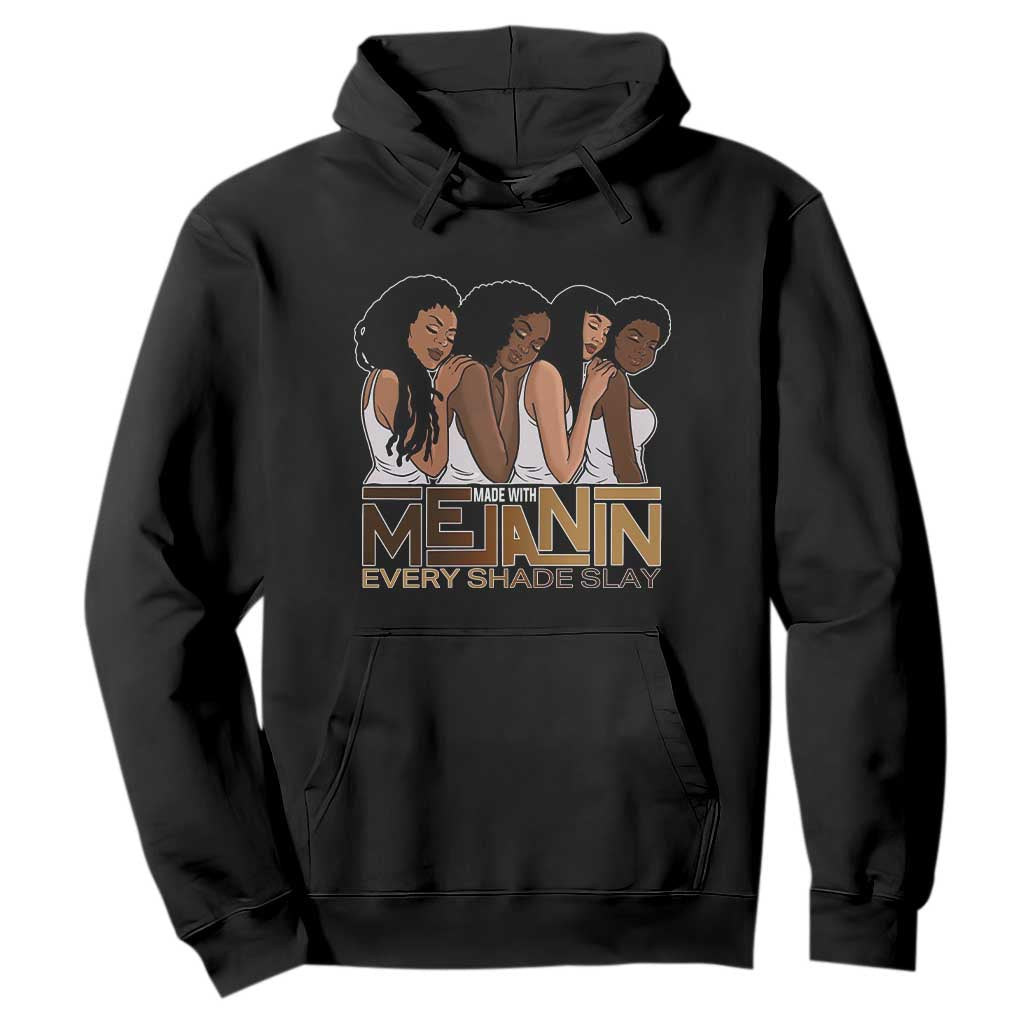 Made With Melanin Every Shade Slays Hoodie Proud African American Afro Girls