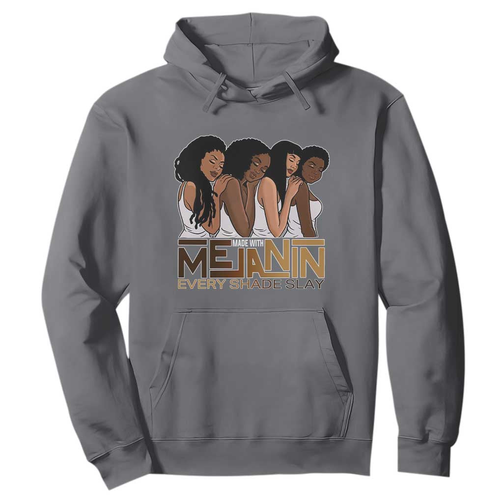 Made With Melanin Every Shade Slays Hoodie Proud African American Afro Girls