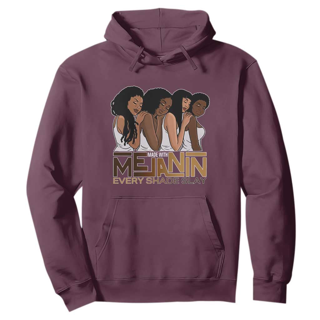 Made With Melanin Every Shade Slays Hoodie Proud African American Afro Girls