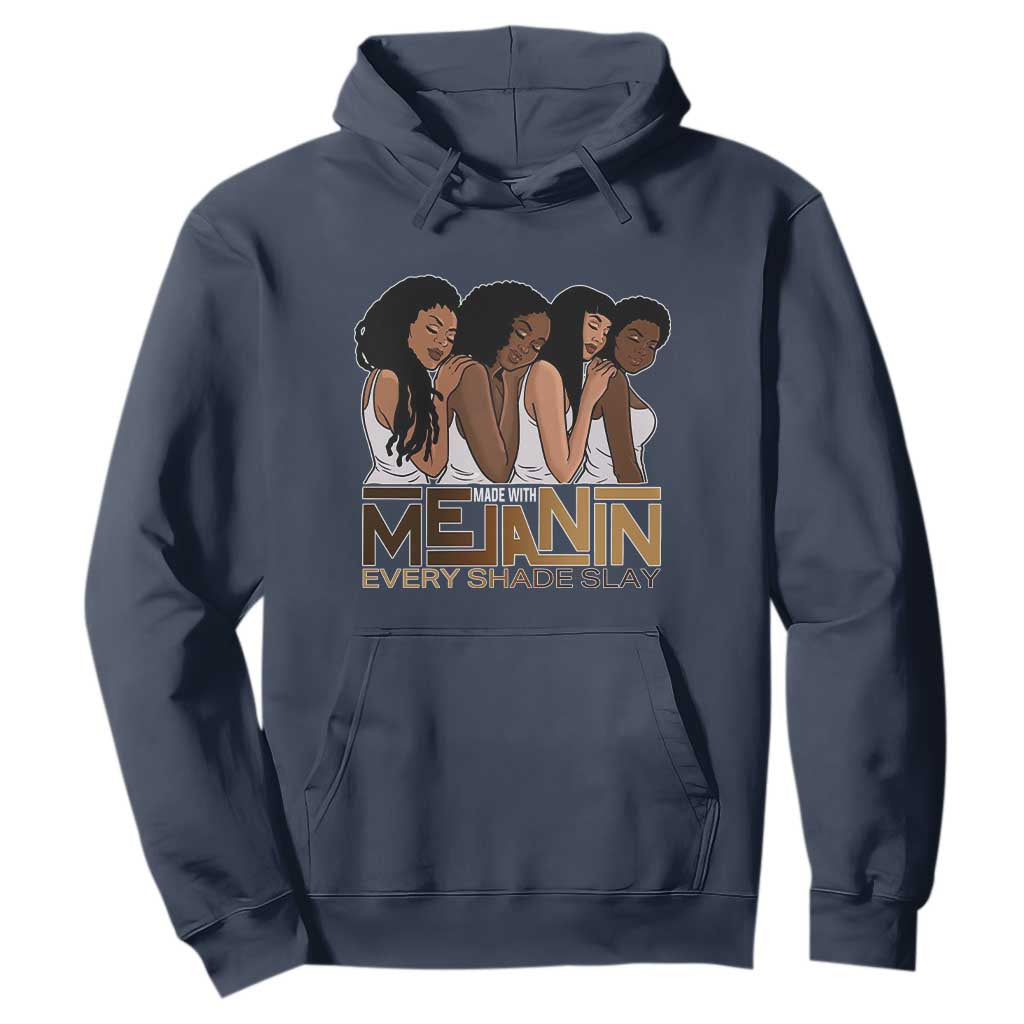Made With Melanin Every Shade Slays Hoodie Proud African American Afro Girls