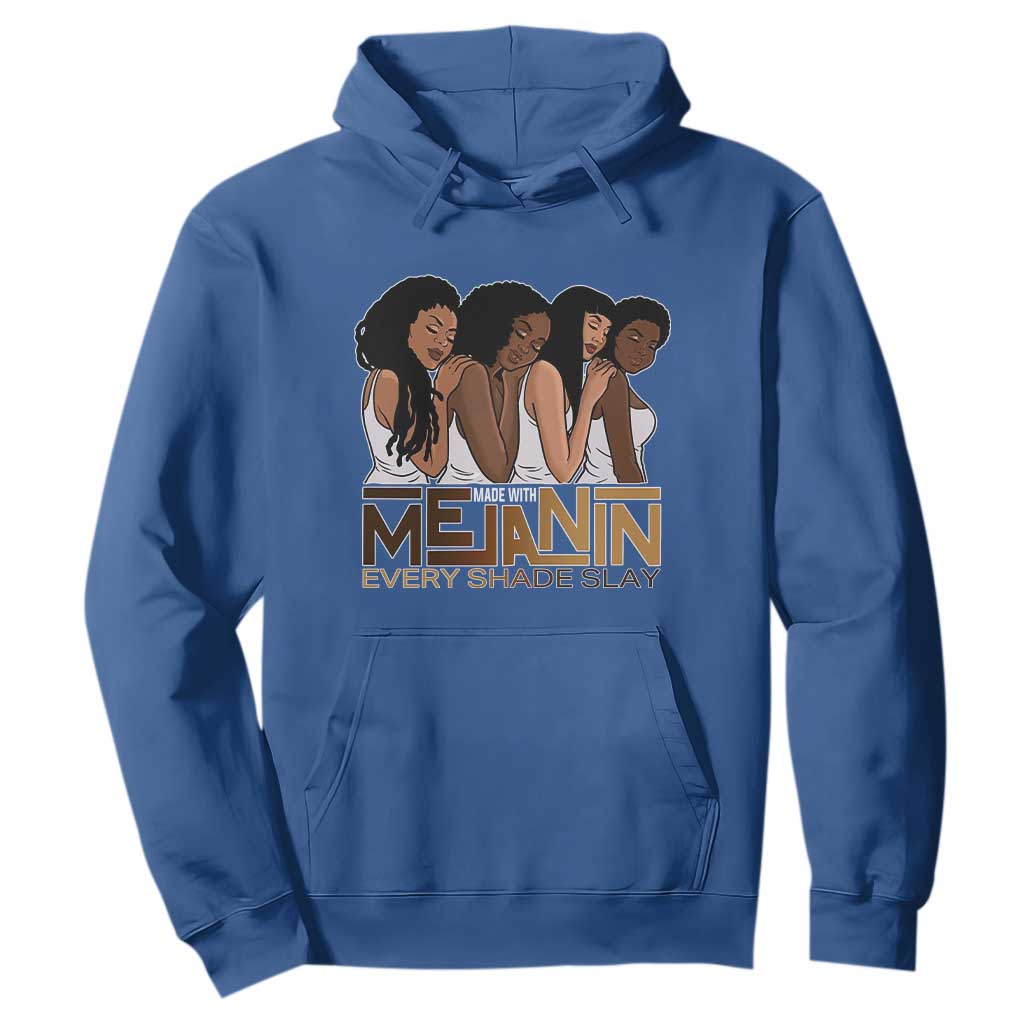 Made With Melanin Every Shade Slays Hoodie Proud African American Afro Girls