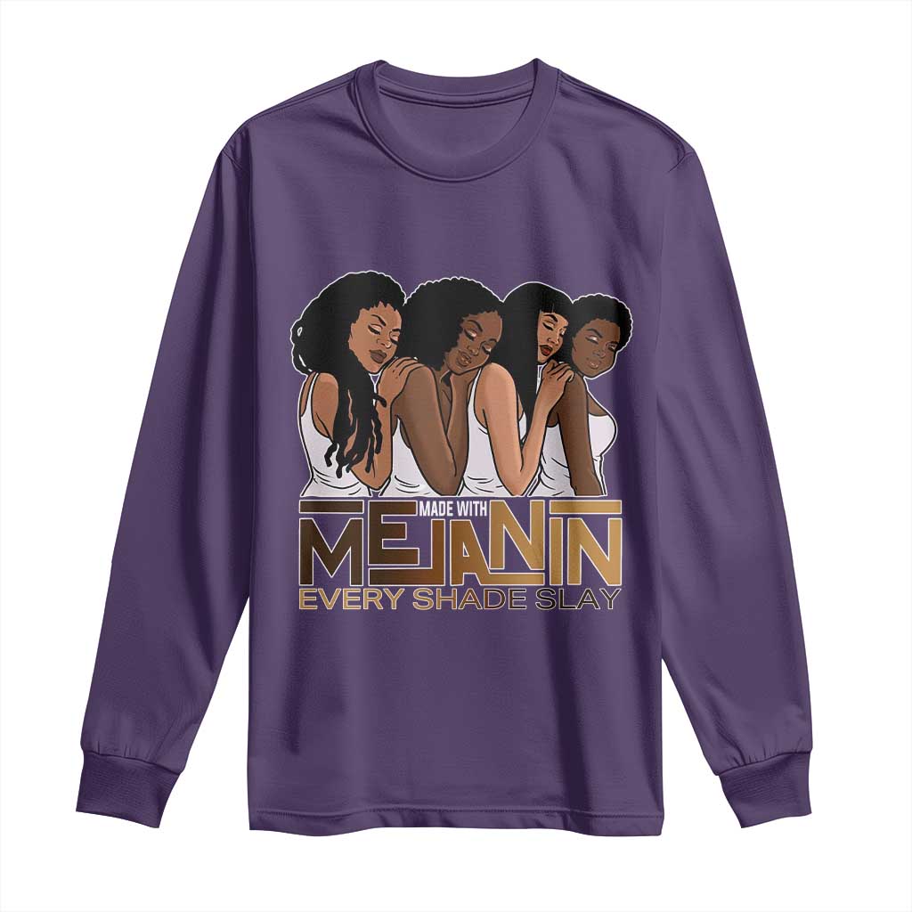 Made With Melanin Every Shade Slays Long Sleeve Shirt Proud African American Afro Girls