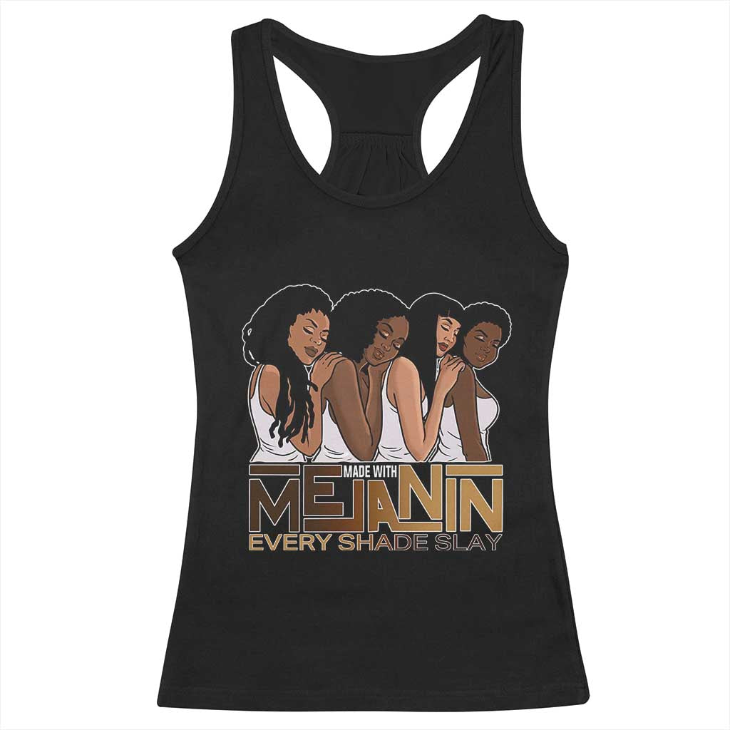 Made With Melanin Every Shade Slays Racerback Tank Top Proud African American Afro Girls