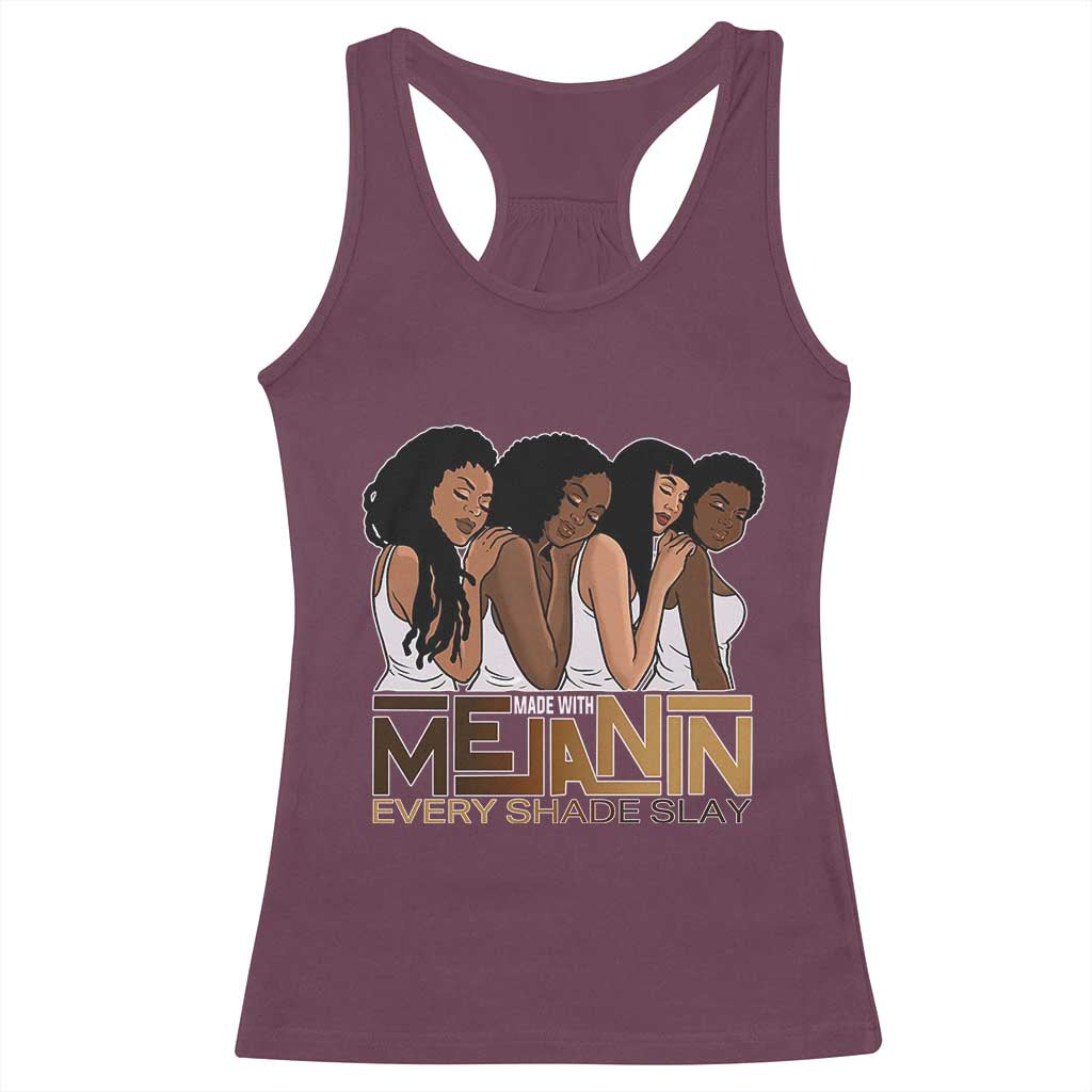 Made With Melanin Every Shade Slays Racerback Tank Top Proud African American Afro Girls