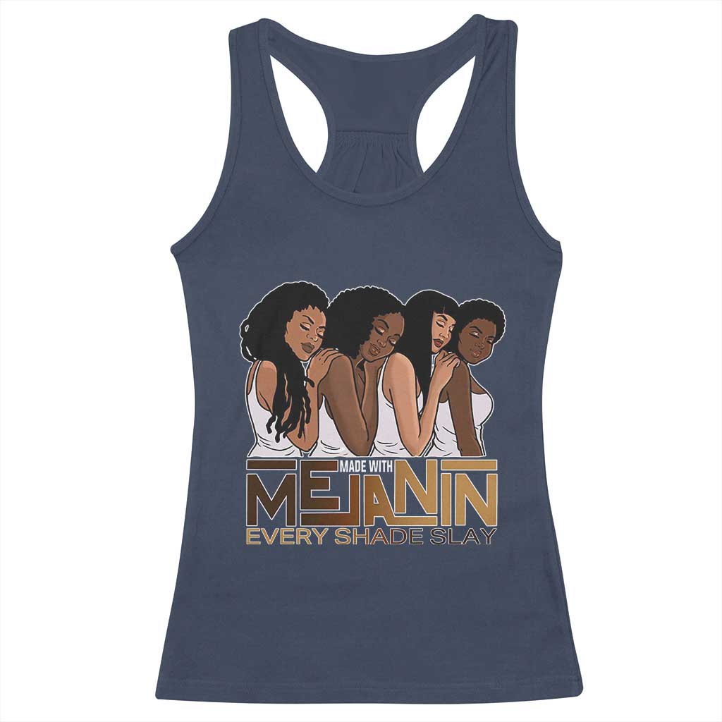 Made With Melanin Every Shade Slays Racerback Tank Top Proud African American Afro Girls