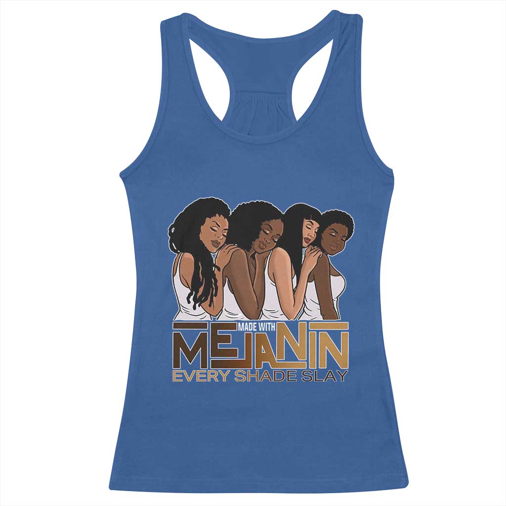 Made With Melanin Every Shade Slays Racerback Tank Top Proud African American Afro Girls
