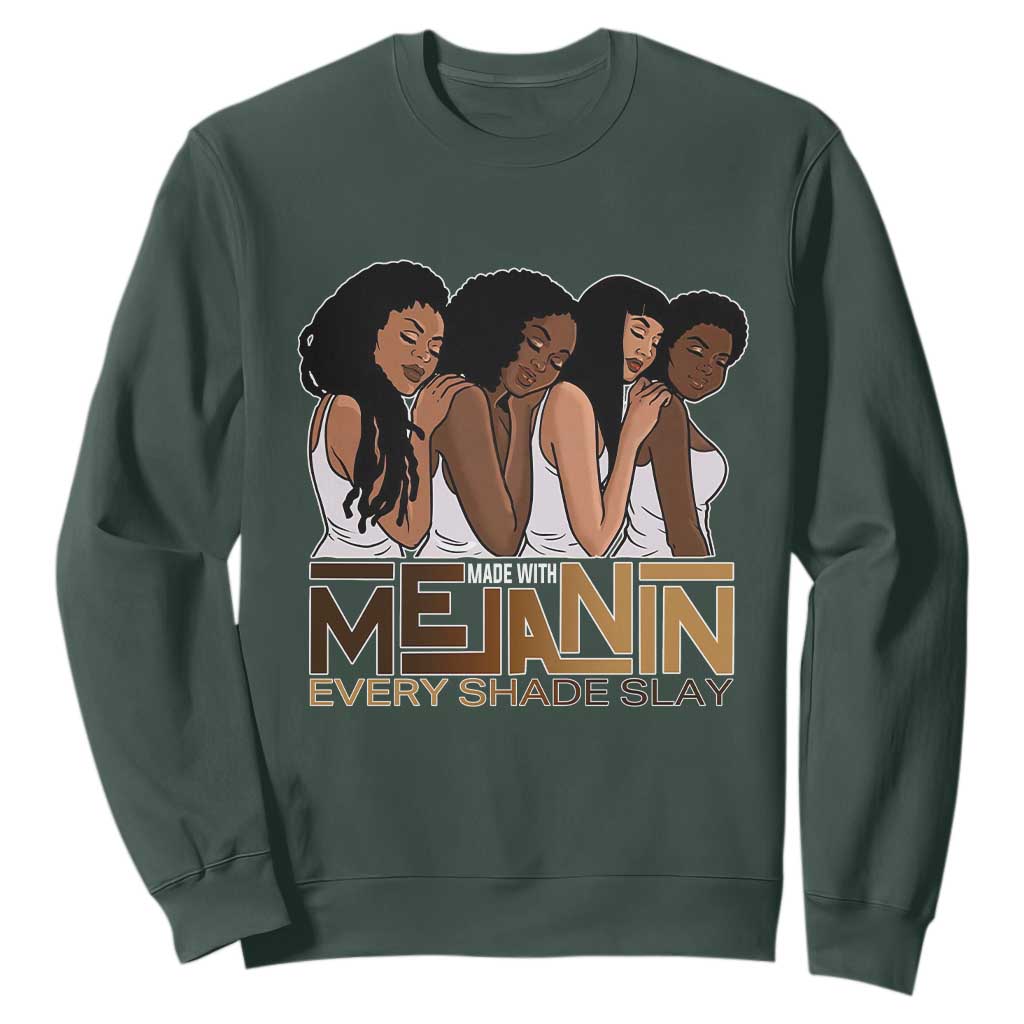 Made With Melanin Every Shade Slays Sweatshirt Proud African American Afro Girls