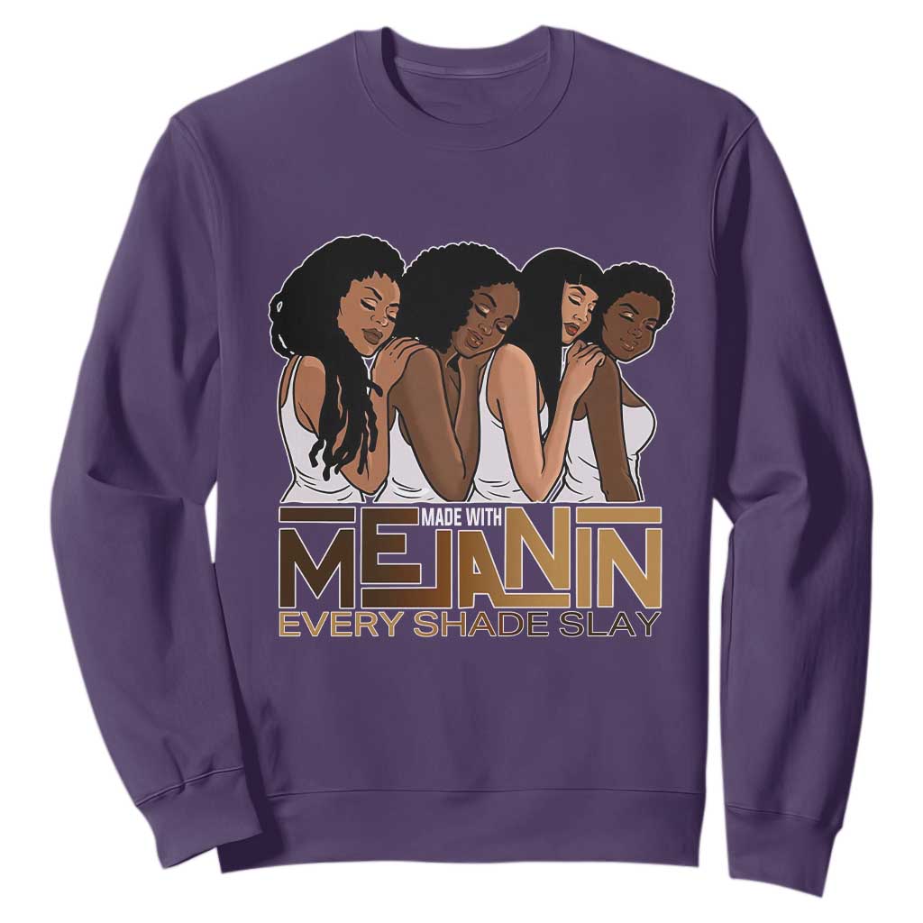 Made With Melanin Every Shade Slays Sweatshirt Proud African American Afro Girls
