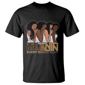 Made With Melanin Every Shade Slays T Shirt Proud African American Afro Girls