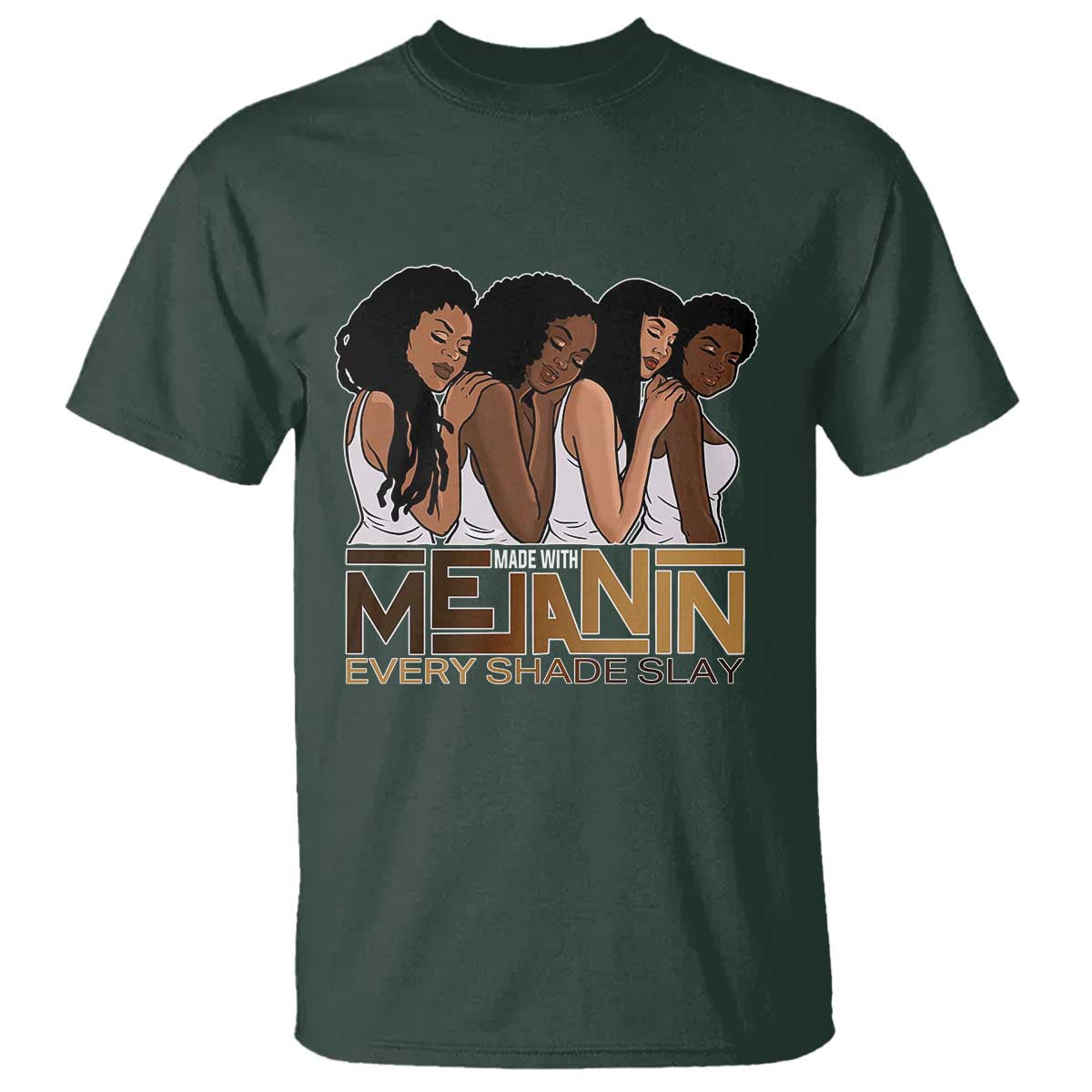 Made With Melanin Every Shade Slays T Shirt Proud African American Afro Girls
