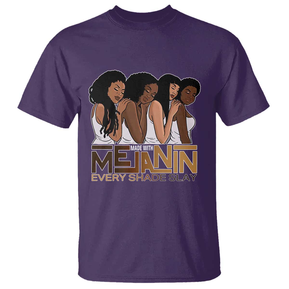 Made With Melanin Every Shade Slays T Shirt Proud African American Afro Girls