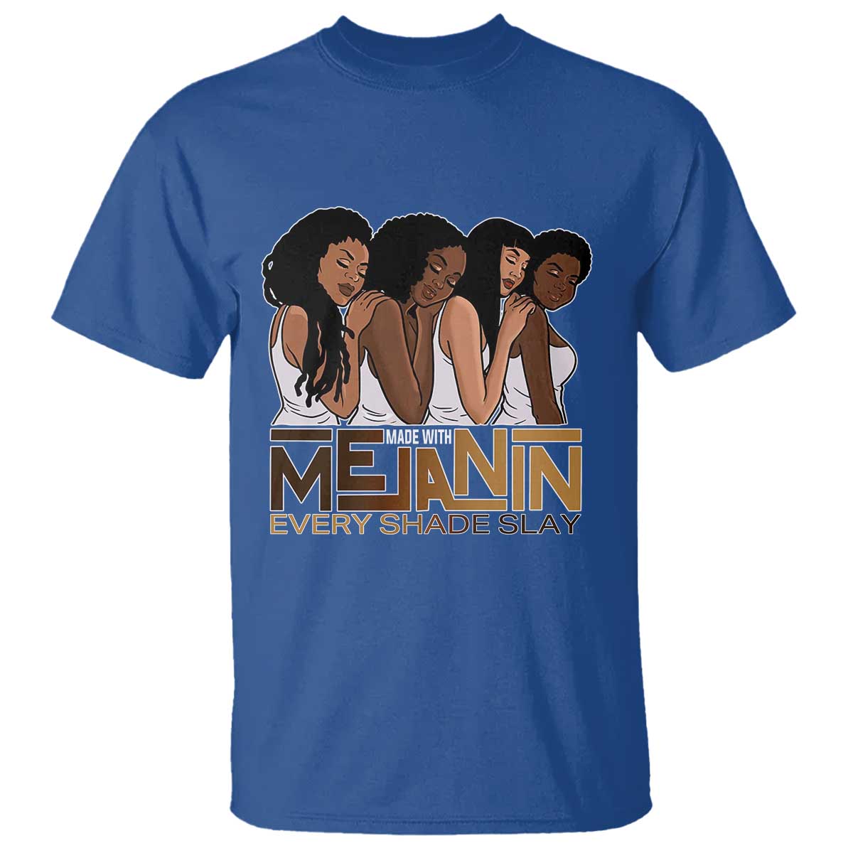 Made With Melanin Every Shade Slays T Shirt Proud African American Afro Girls