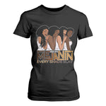 Made With Melanin Every Shade Slays T Shirt For Women Proud African American Afro Girls