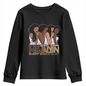 Made With Melanin Every Shade Slays Youth Sweatshirt Proud African American Afro Girls