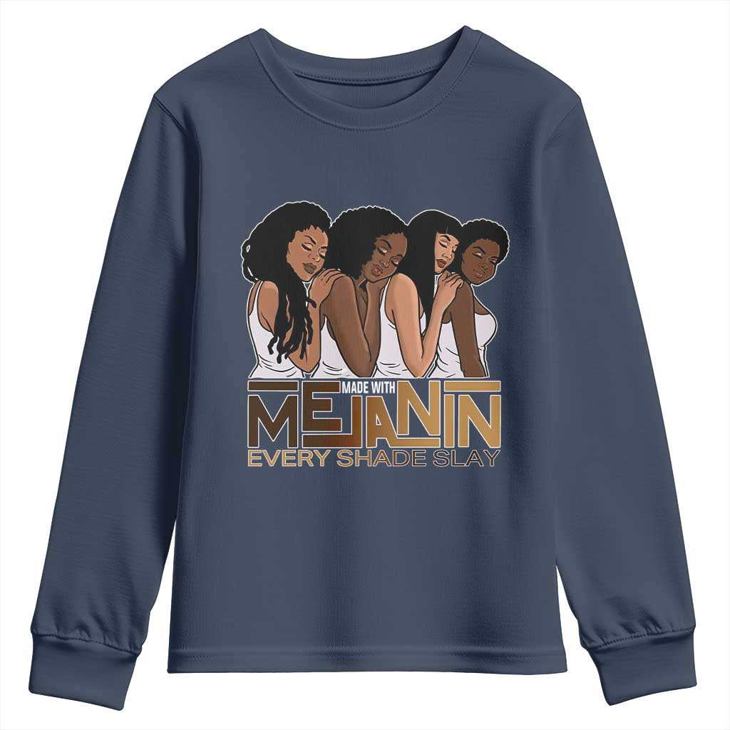 Made With Melanin Every Shade Slays Youth Sweatshirt Proud African American Afro Girls