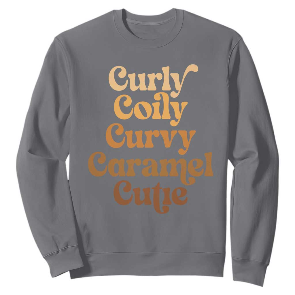 Afro Melanin Black Hair Sweatshirt Curly Coily Curvy Caramel Cutie