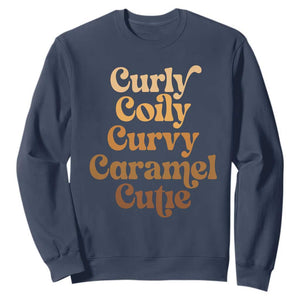 Afro Melanin Black Hair Sweatshirt Curly Coily Curvy Caramel Cutie