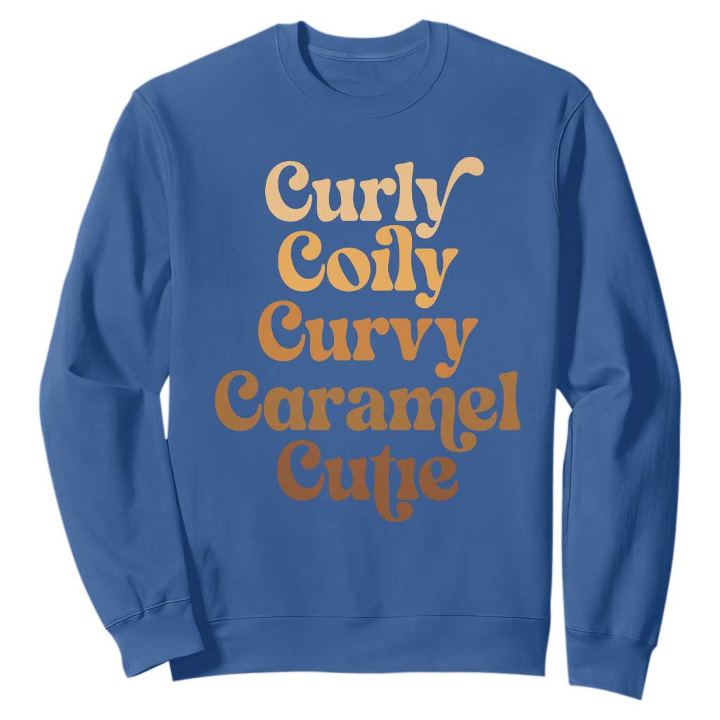 Afro Melanin Black Hair Sweatshirt Curly Coily Curvy Caramel Cutie