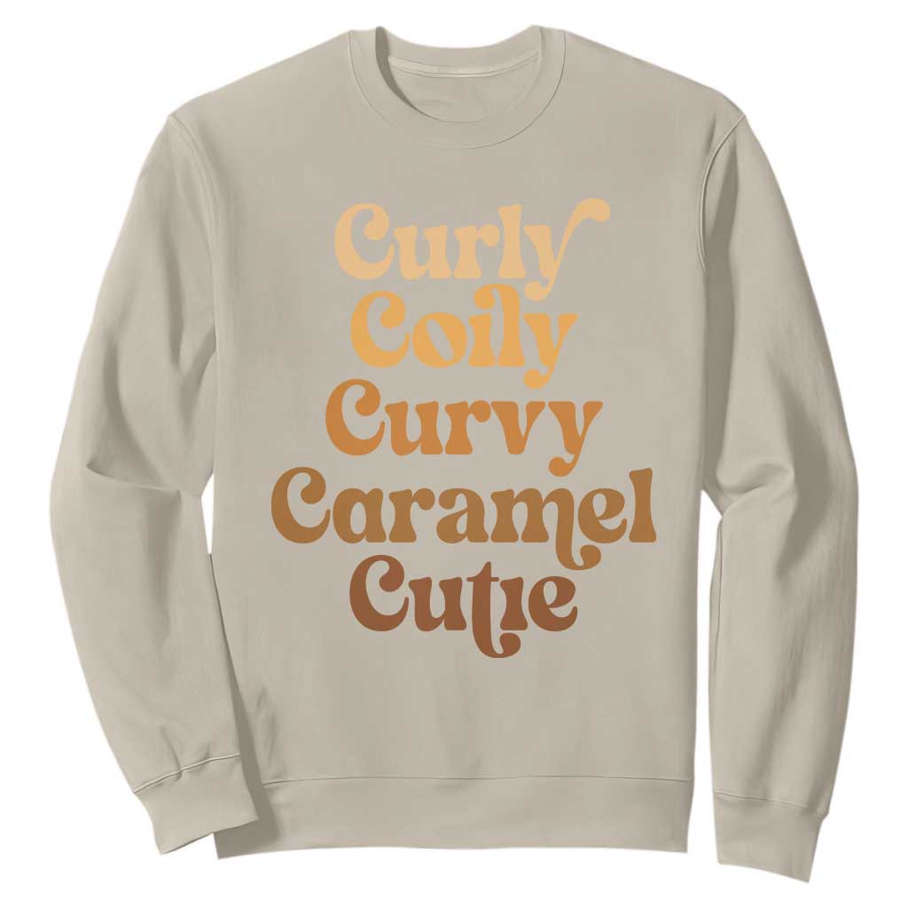 Afro Melanin Black Hair Sweatshirt Curly Coily Curvy Caramel Cutie