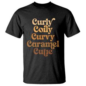 Afro Melanin Black Hair T Shirt Curly Coily Curvy Caramel Cutie
