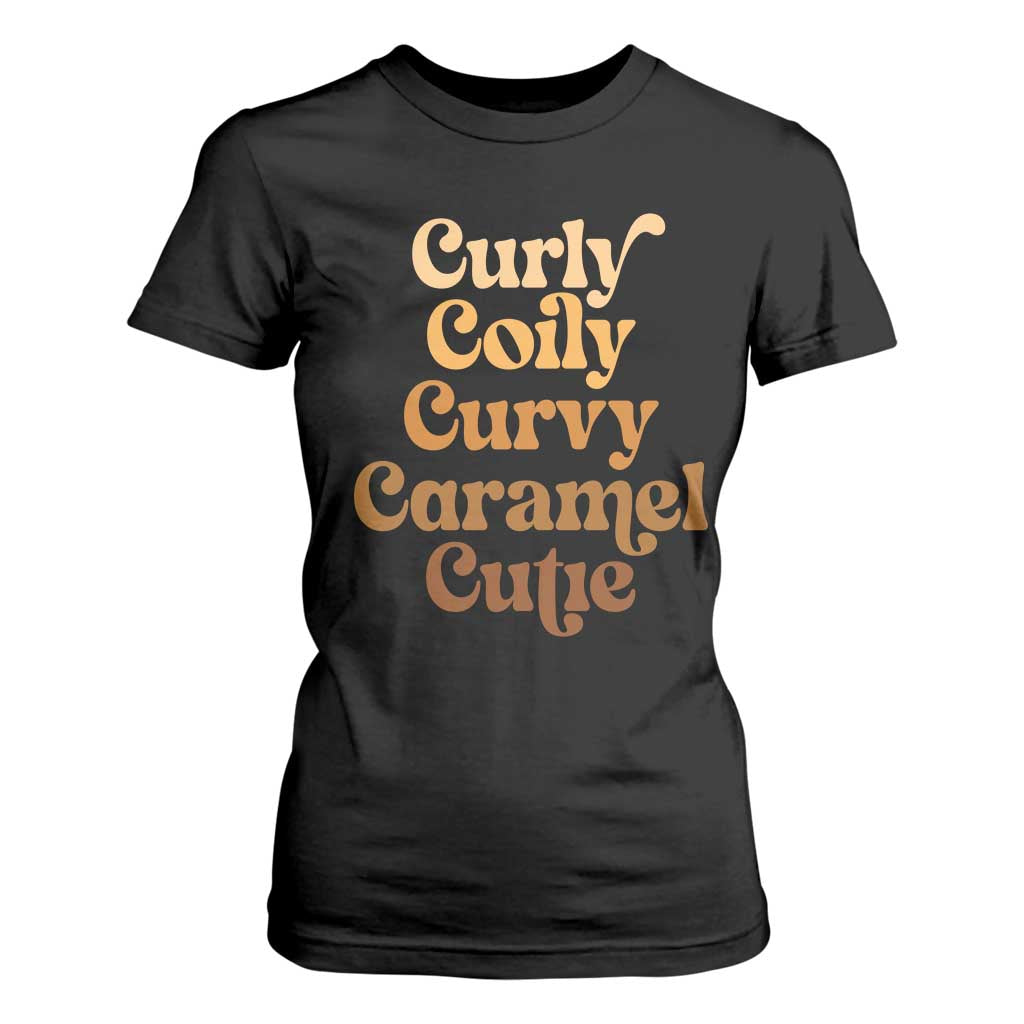 Afro Melanin Black Hair T Shirt For Women Curly Coily Curvy Caramel Cutie