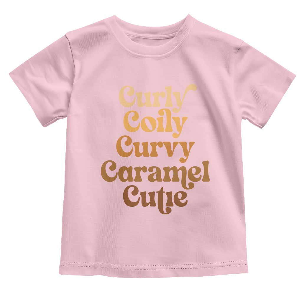 Afro Melanin Black Hair Toddler T Shirt Curly Coily Curvy Caramel Cutie