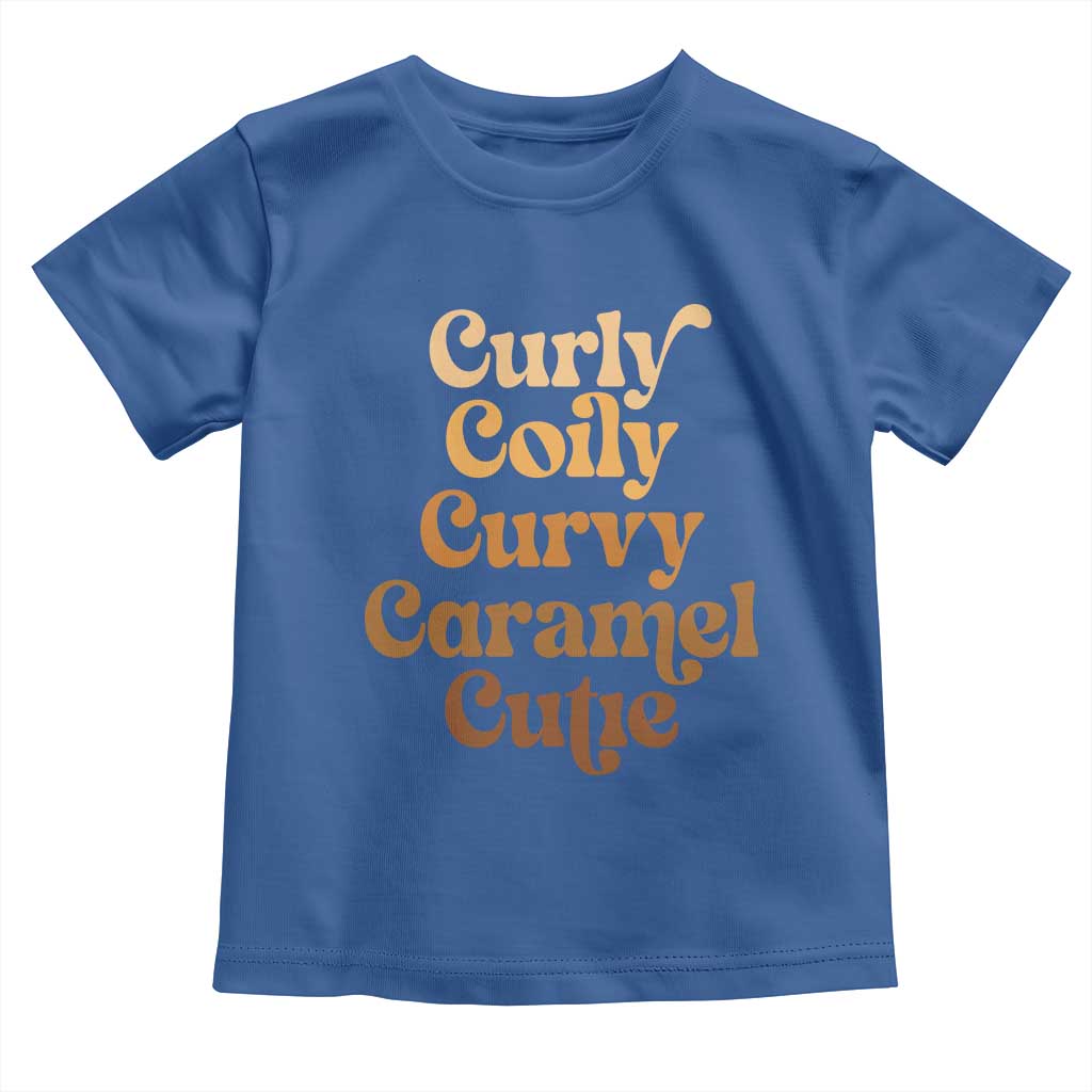 Afro Melanin Black Hair Toddler T Shirt Curly Coily Curvy Caramel Cutie