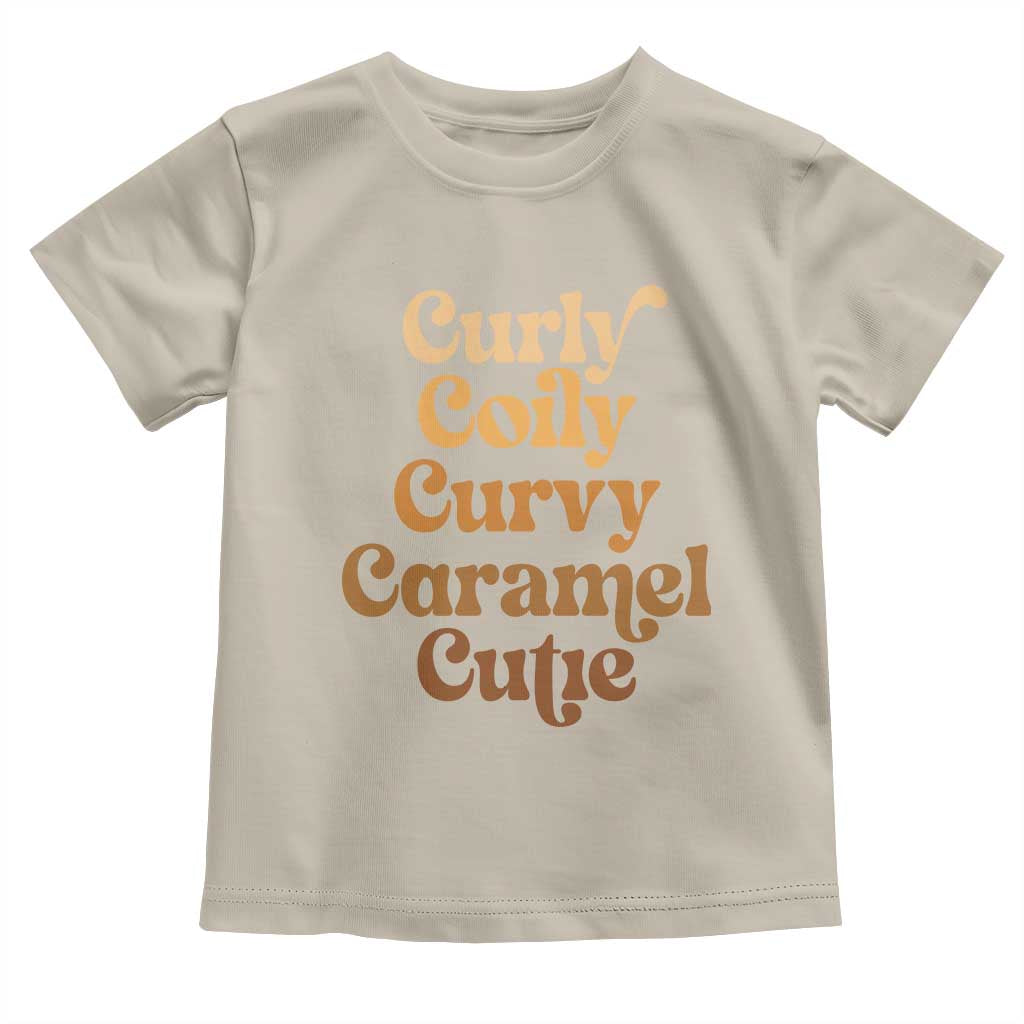Afro Melanin Black Hair Toddler T Shirt Curly Coily Curvy Caramel Cutie